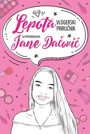 Lepota – vlogerski priručnik s preporukama Jane Dačović