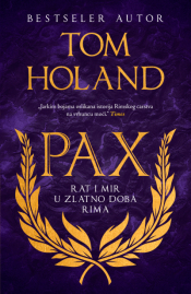 Pax: Rat i mir u zlatno doba Rima laguna knjige