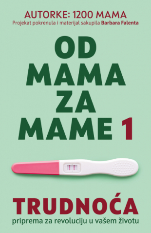 Od mama za mame 1: Trudnoća