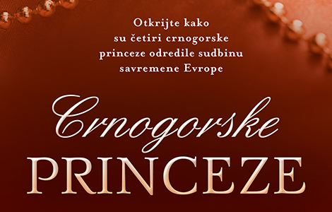  crnogorske princeze isidore bjelice u prodaji od 27 septembra laguna knjige