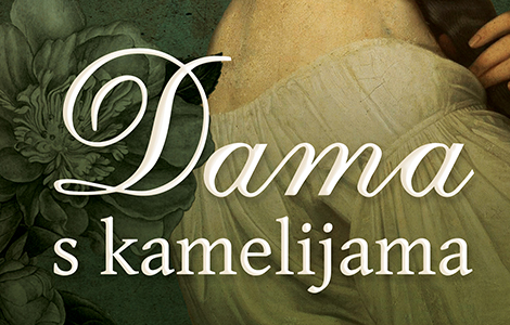 od 15 septembra u prodaji čuveni ljubavni roman dama s kamelijama  laguna knjige