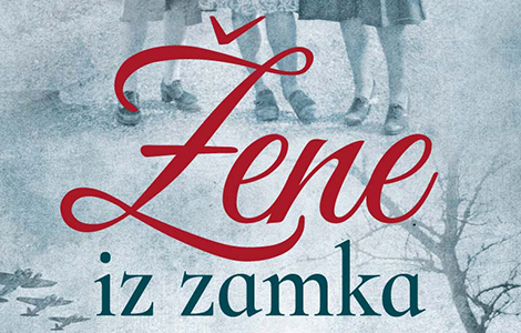 istorijski roman žene iz zamka od 19 aprila u prodaji laguna knjige