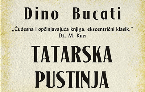 roman tatarska pustinja dina bucatija u prodaji od 29 novembra laguna knjige