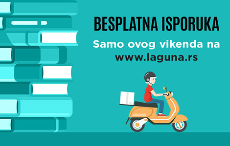 besplatna isporuka za sve porudžbine u srbiji preko laguninog sajta od 18 do 21 juna laguna knjige
