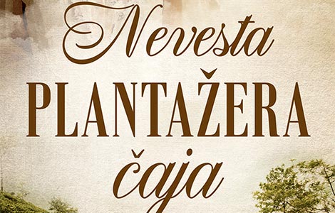 prikaz romana nevesta plantažera čaja  laguna knjige