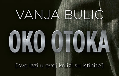 istorijski roman vanje bulića oko otoka ponovo pred čitaocima od 29 maja laguna knjige