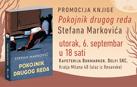 promocija knjige pokojnik drugog reda stefana markovića 6 septembra u knjižari delfi skc laguna knjige