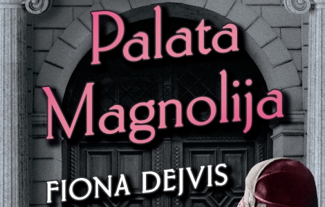 prikaz romana palata magnolija savršen istorijski roman koji odiše misterijom i stilom laguna knjige