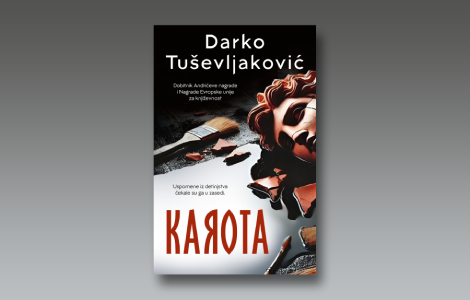 prikaz tuševljakovićevog romana karota lična i društvena hronika o raspadu jugoslavije laguna knjige