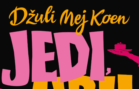 tri različite žene povezuje jedna stvar muškarac kojeg drže kao taoca crnohumorni triler jedi, ubij, voli džuli mej koen od 2 septembra u prodaji laguna knjige