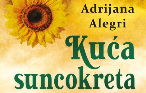 stvarna verzija sluškinjine priče roman kuća suncokreta adrijane alegri u prodaji od 20 oktobra laguna knjige