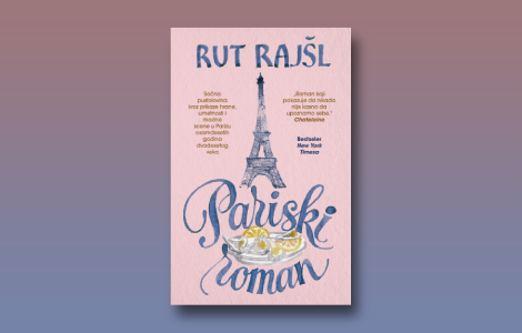 prikaz knjige pariski roman nikad nije kasno da se živi slasno laguna knjige