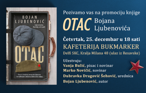 uzbudljiva, duhovita i duboko emotivna priča promocija romana otac bojana ljubenovića 25 decembra laguna knjige