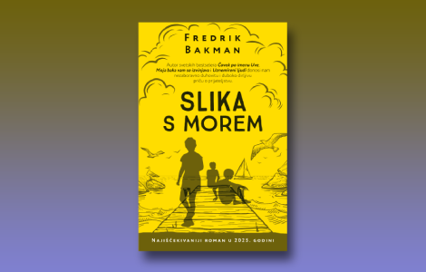 prikaz romana slika s morem fredrika bakmana knjiga koja nas podseća da smo živi laguna knjige