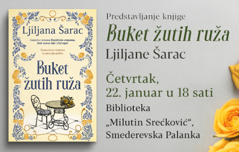  buket žutih ruža zamirisaće i u 2026 godini promocija u smederevskoj palanci 22 januara laguna knjige