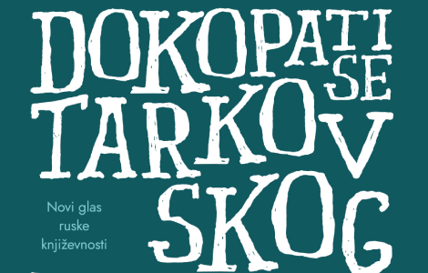 novi glas ruske književnosti dokopati se tarkovskog nekulturne priče pavela selukova u prodaji od 4 marta laguna knjige