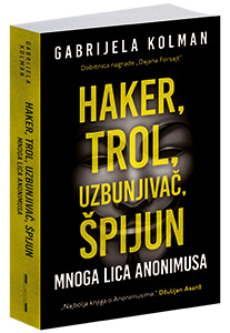 osvojte-knjigu-haker-trol-uzbunjivac-spijun-mnoga-lica-anonimusa-gabrijele-kolman