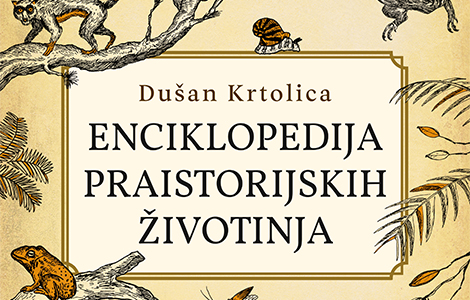  enciklopedija praistorijskih životinja dušana krtolice laguna knjige